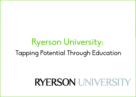 Ryerson University: Tapping Potential Through Education